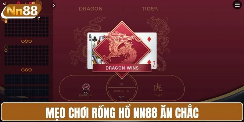 Mẹo chơi rồng hổ NN88 ăn chắc