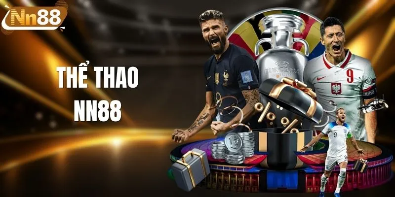 Thể Thao NN88 - Sân Chơi Giải Trí Sôi Động Nhận Quà To